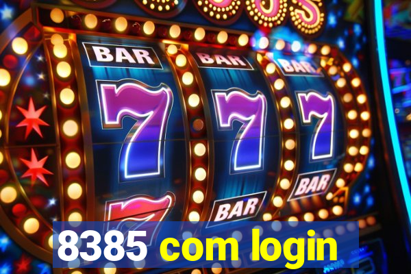 8385 com login